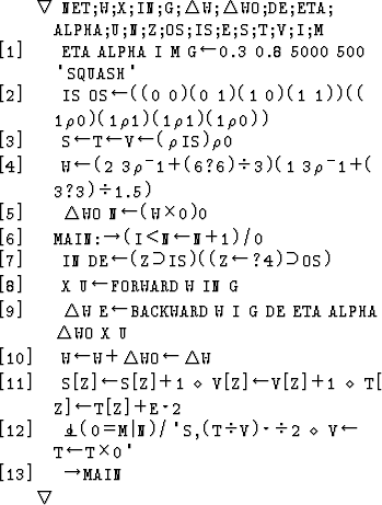 \begin{APLfns}
\tt
\begin{APLfnsline}
{}{
\APLdel 
}
\APLspace\APLN\APLE\APLT
\A...
 ...PLN\end{APLfnsline}\begin{APLfnsline}
{}{
\APLdel 
}\end{APLfnsline}\end{APLfns}